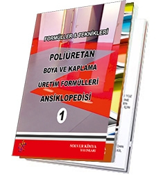 POLİÜRETAN BOYA VE KAPLAMA ÜRETİM FORMÜLLERİ ANSİKLOPEDİSİ - 1